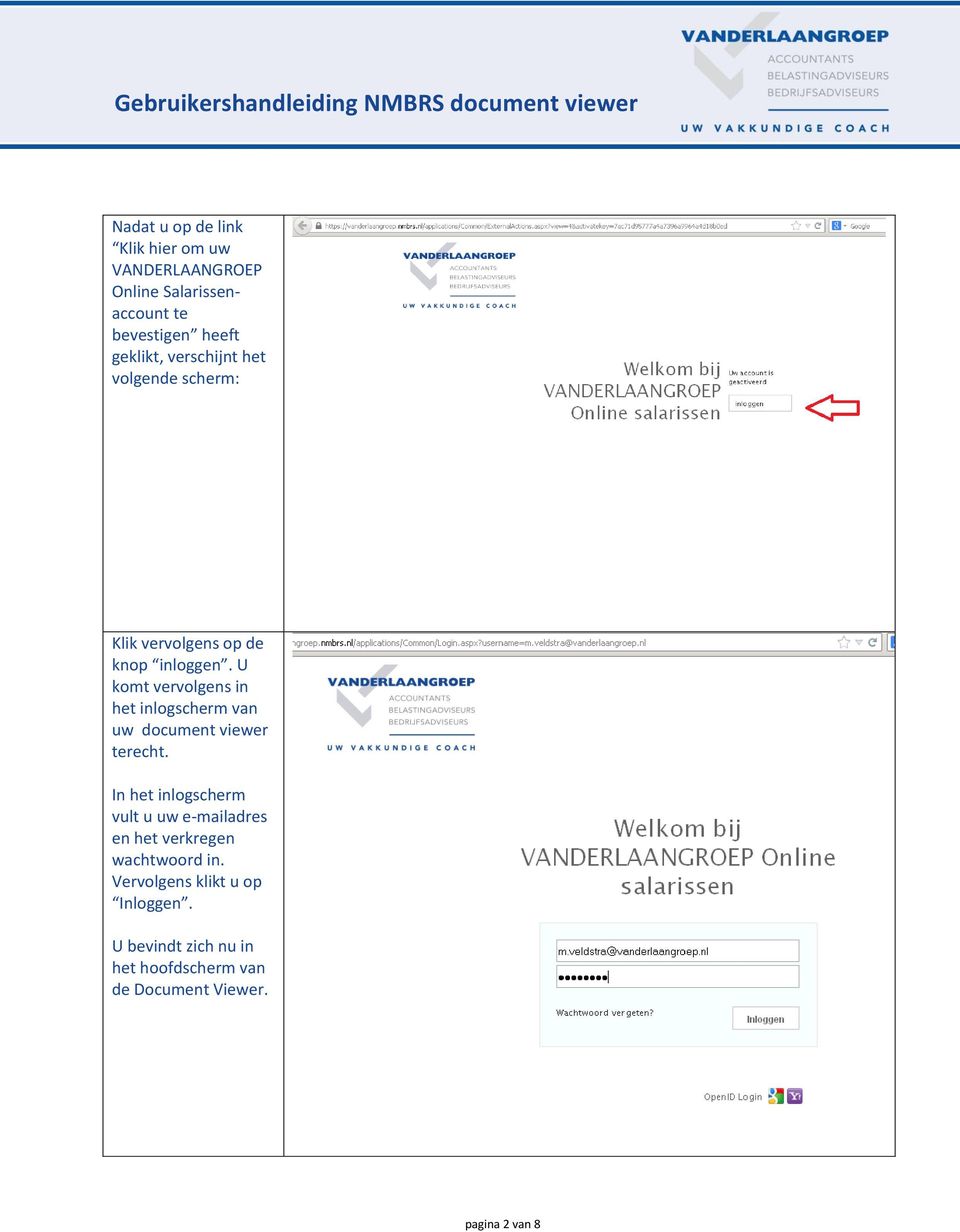 U komt vervolgens in het inlogscherm van uw document viewer terecht.