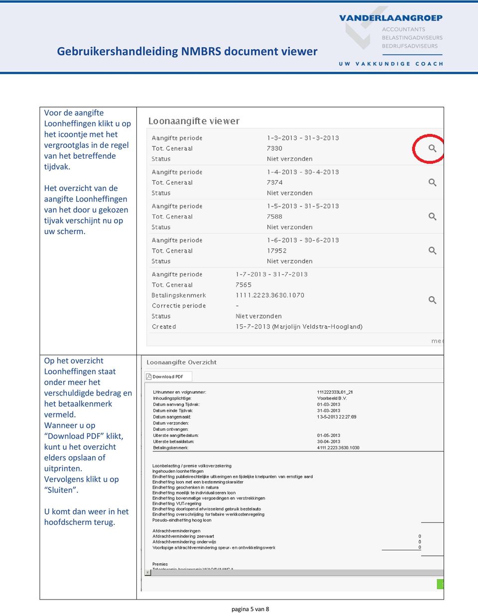 Op het overzicht Loonheffingen staat onder meer het verschuldigde bedrag en het betaalkenmerk vermeld.