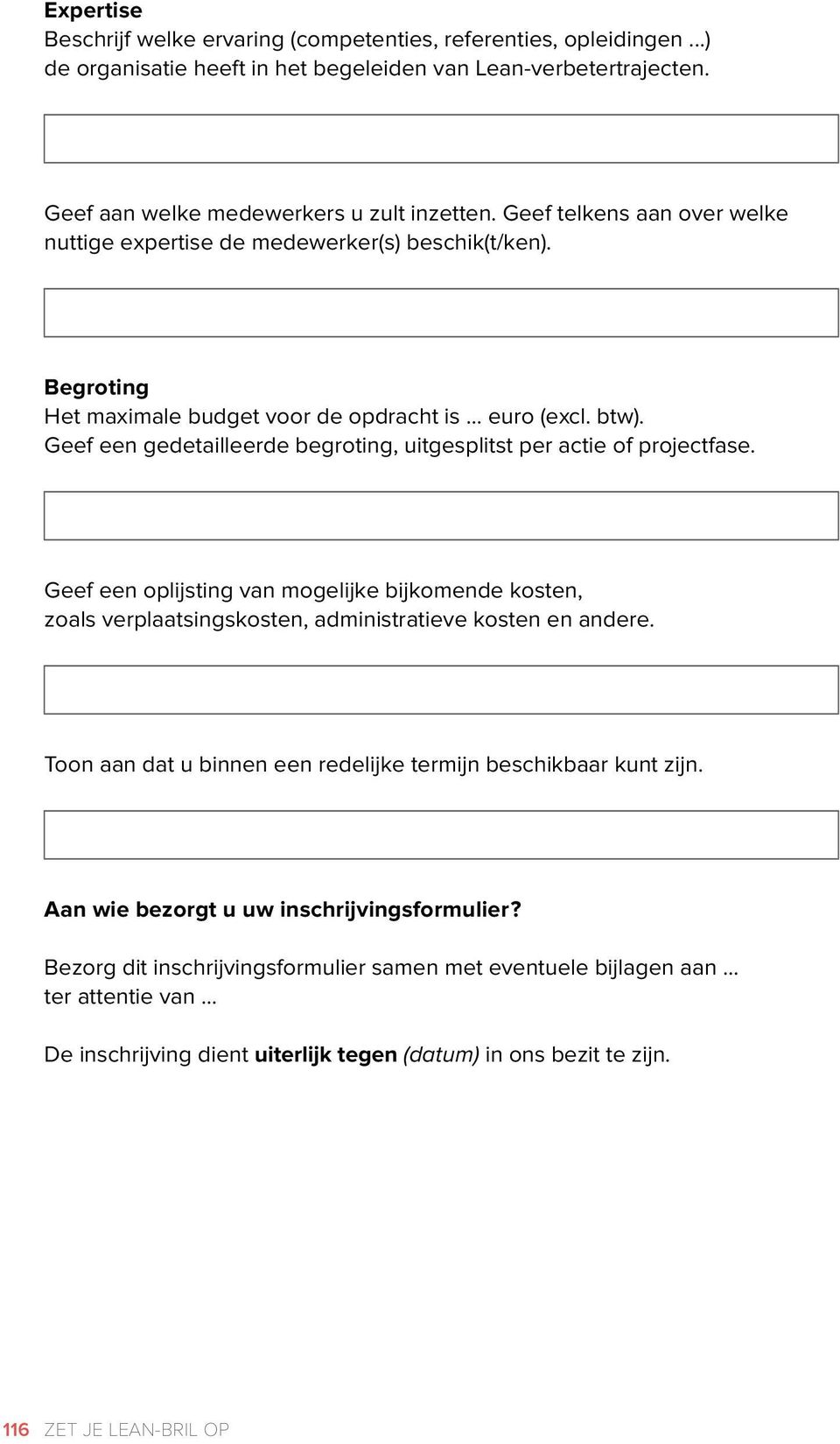 Geef een gedetailleerde begroting, uitgesplitst per actie of projectfase. Geef een oplijsting van mogelijke bijkomende kosten, zoals verplaatsingskosten, administratieve kosten en andere.