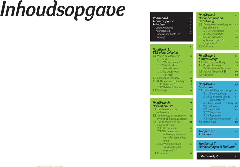 2 De bewuste en onbewuste invloed op het keuzegedrag 2.3 Het cognitieve en het emotionele brein 2.3.1 De hersenen 2.3.2 De bewuste en onbewuste verwerking van informatie in het brein 2.3.3 Welke informatie wordt onbewust opgeslagen?