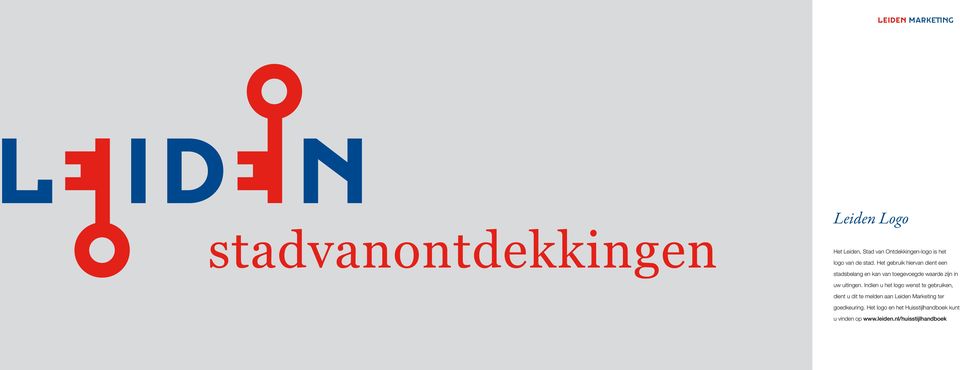 Indien u het logo wenst te gebruiken, dient u dit te melden aan Leiden Marketing ter