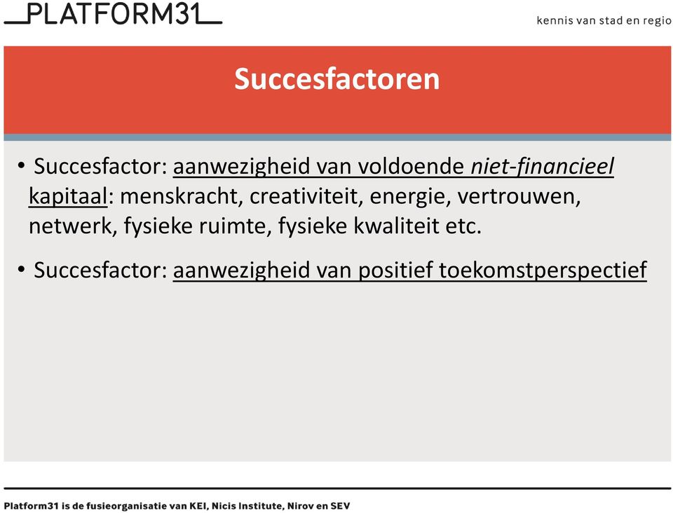 energie, vertrouwen, netwerk, fysieke ruimte, fysieke