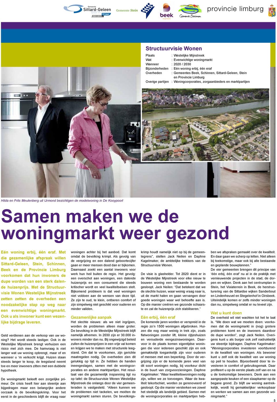 woningmarkt weer gezond Eén woning erbij, één eraf.