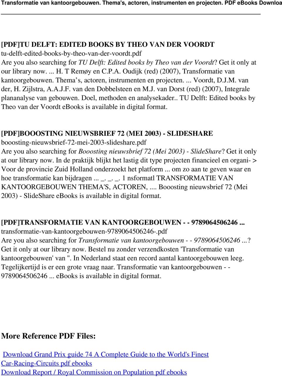 A.J.F. van den Dobbelsteen en M.J. van Dorst (red) (2007), Integrale plananalyse van gebouwen. Doel, methoden en analysekader.