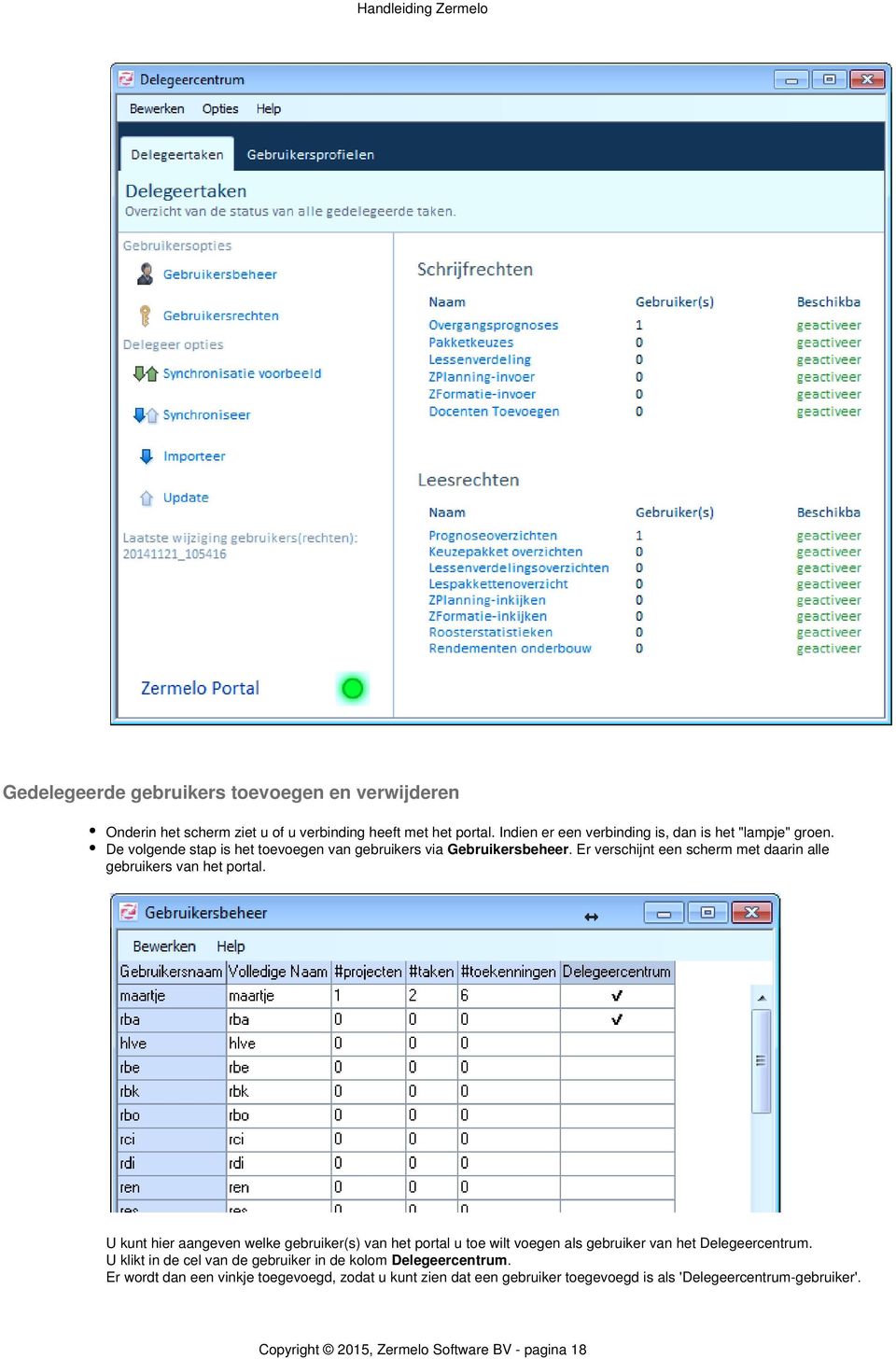 Er verschijnt een scherm met daarin alle gebruikers van het portal.