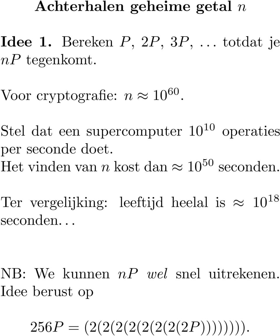 Het vinden van n kost dan 10 50 seconden.