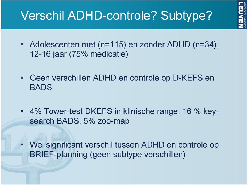 verschillen ADHD en controle op D-KEFS en BADS 4% Tower-test DKEFS in klinische