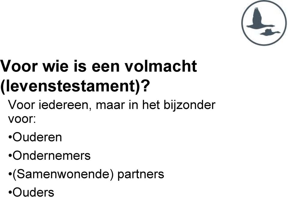 Voor iedereen, maar in het