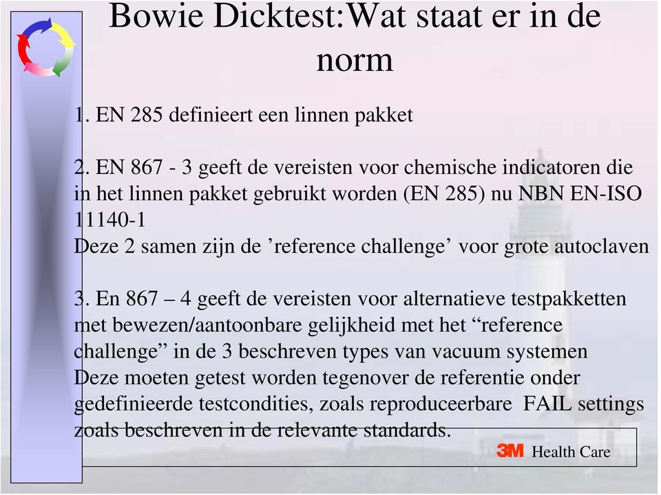 reference challenge voor grote autoclaven 3.