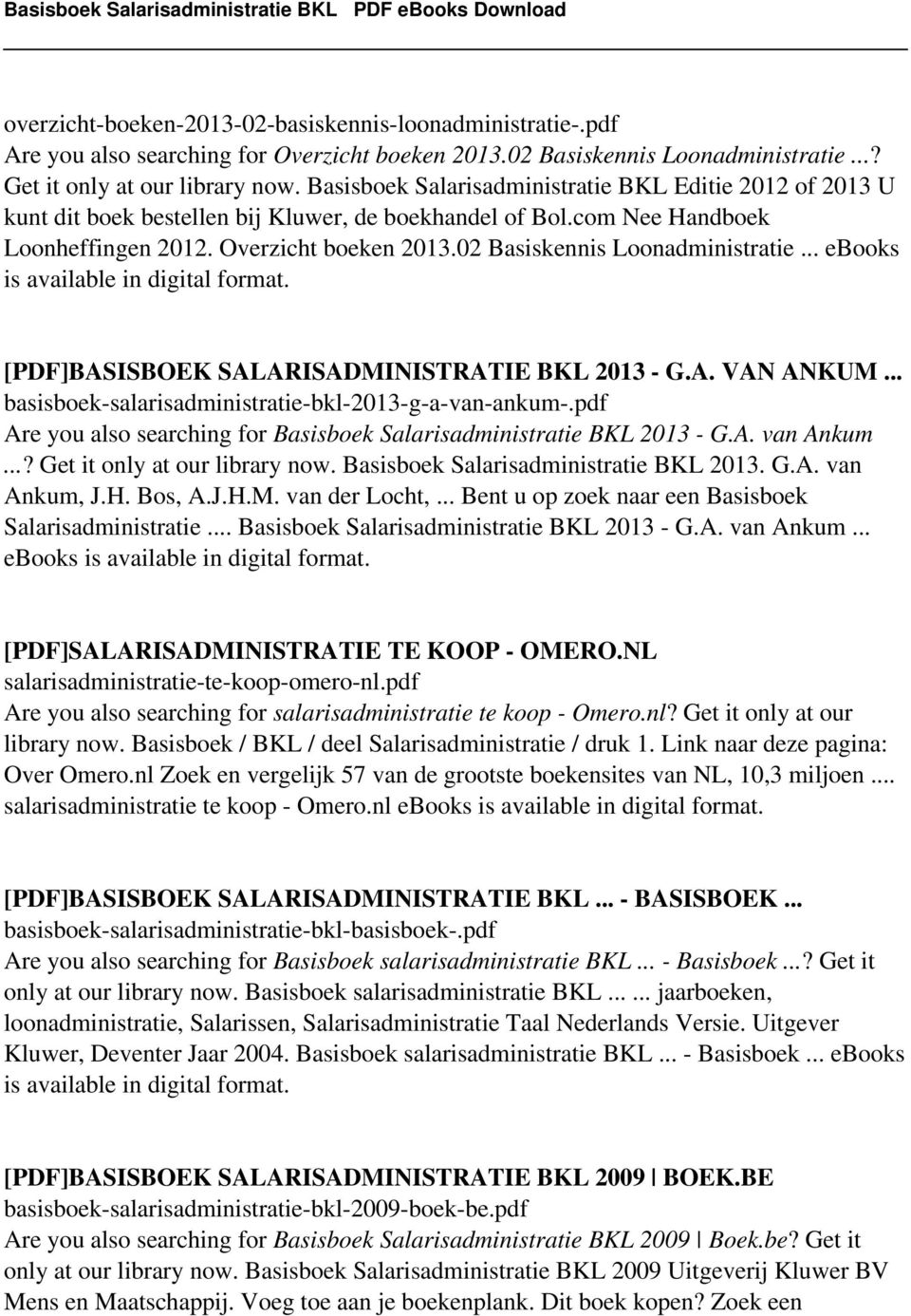 02 Basiskennis Loonadministratie... ebooks is [PDF]BASISBOEK SALARISADMINISTRATIE BKL 2013 - G.A. VAN ANKUM... basisboek-salarisadministratie-bkl-2013-g-a-van-ankum-.