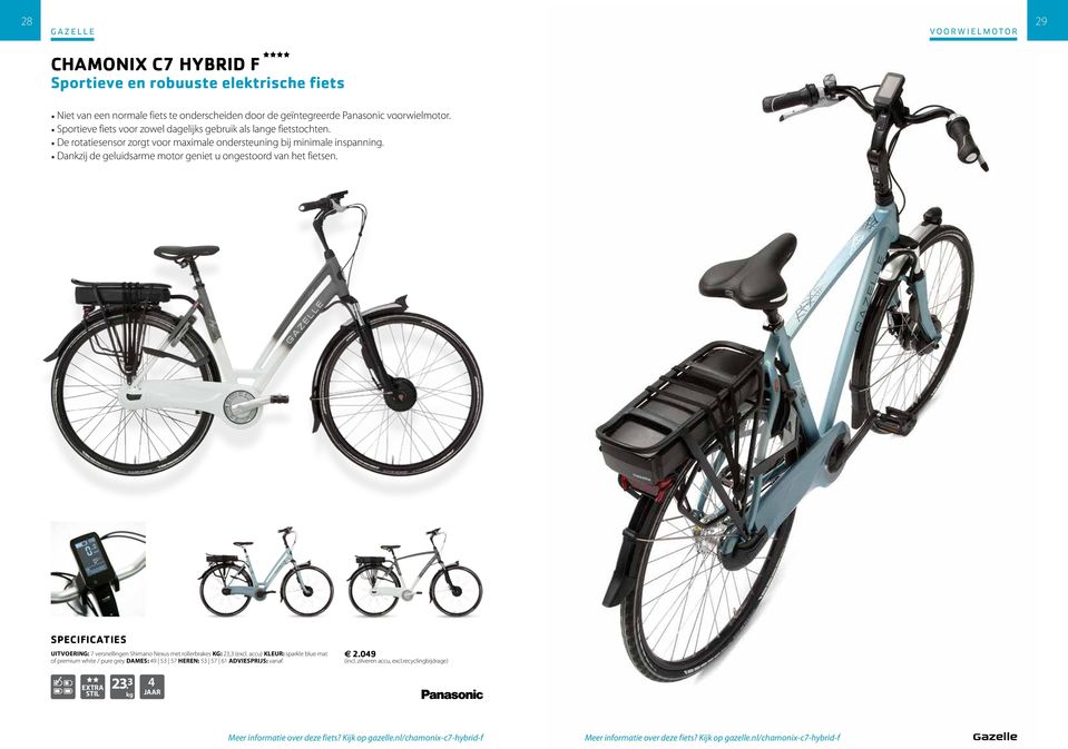 Dankzij de geluidsarme motor geniet u ongestoord van het fietsen. UITVOERING: 7 versnellingen met rollerbrakes KG: 23,3 (excl.