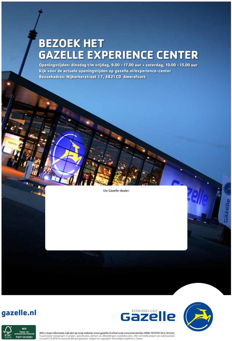 nl Wilt u meer informatie, kijk dan op onze website: www.gazelle.nl of bel onze consumentenlijn: 0900-7070707 ( 0,10/min).