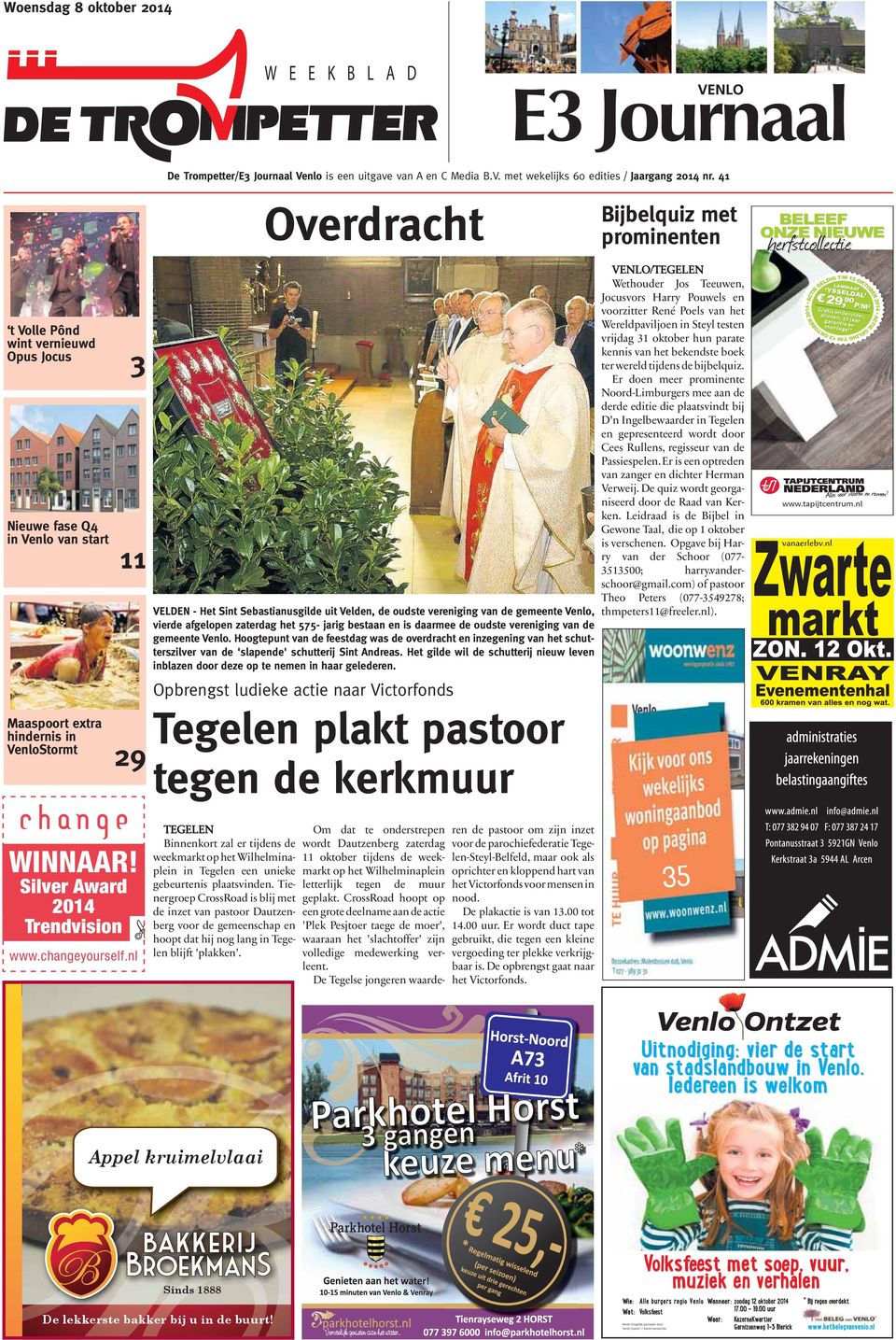 vereniging van de gemeente Venlo, vierde afgelopen zaterdag het 575- jarig bestaan en is daarmee de oudste vereniging van de gemeente Venlo.