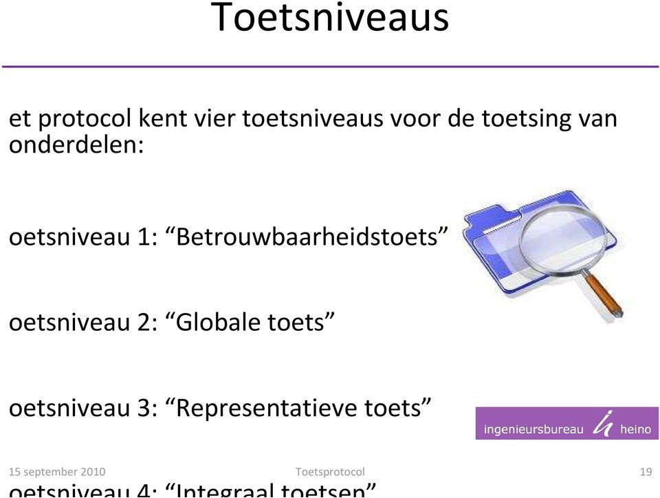 oetsniveau 2: Globale toets oetsniveau 3: Representatieve