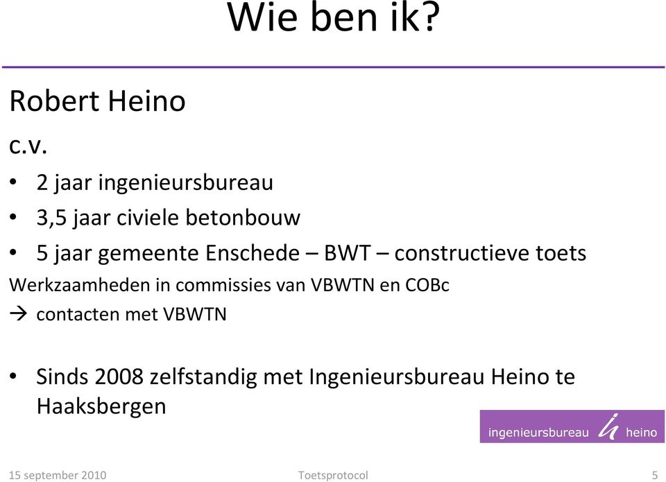 Enschede BWT constructieve toets Werkzaamheden in commissies van VBWTN en