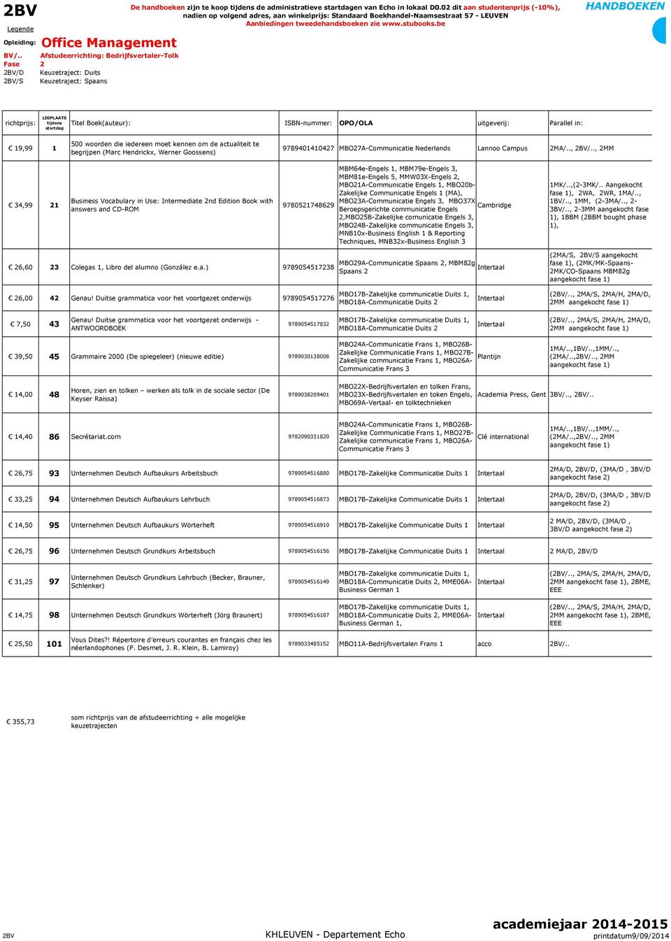 Campus 2MA/.., 2BV/.., 2MM Zakelijke Communicatie 1 (MA), MBO23A-Communicatie 3, MBO37X- MBO24B-Zakelijke communicatie 3, 3BV/.