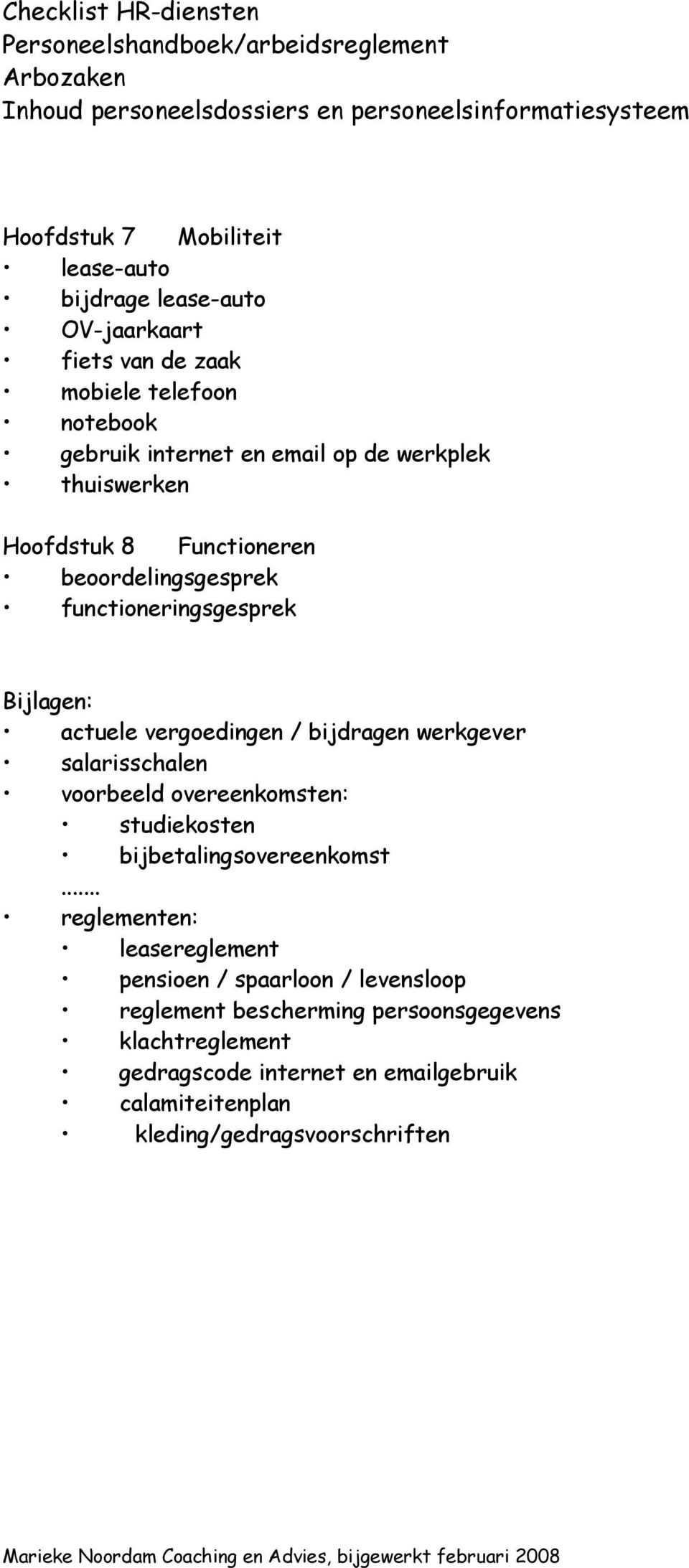 werkgever salarisschalen voorbeeld overeenkomsten: studiekosten bijbetalingsovereenkomst.