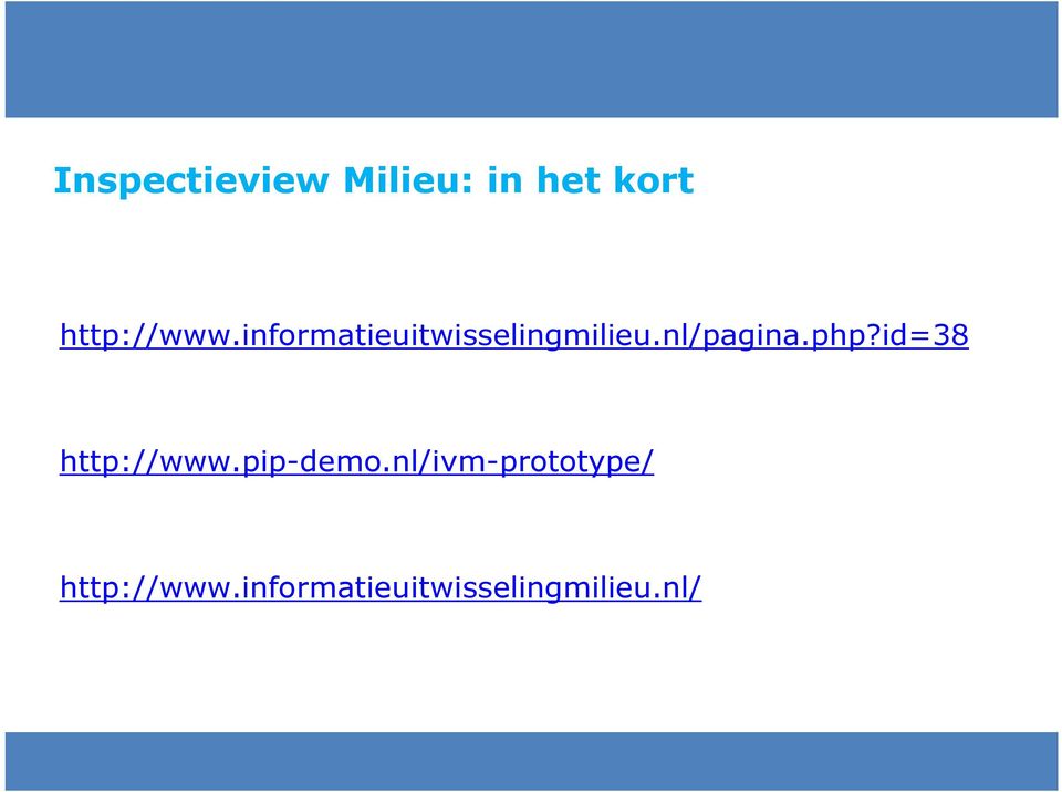 nl/pagina.php?id=38 http://www.pip-demo.