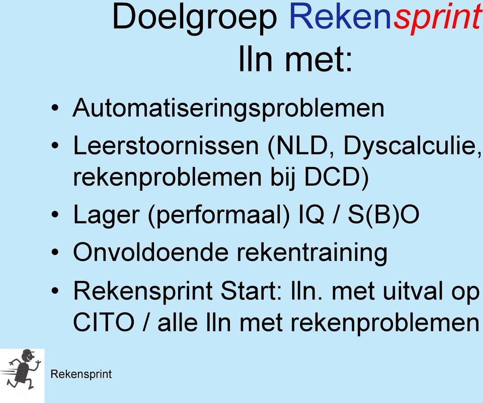 DCD) Lager (performaal) IQ / S(B)O Onvoldoende