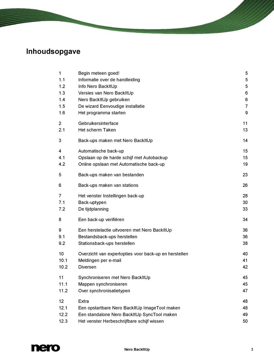 1 Opslaan op de harde schijf met Autobackup 15 4.