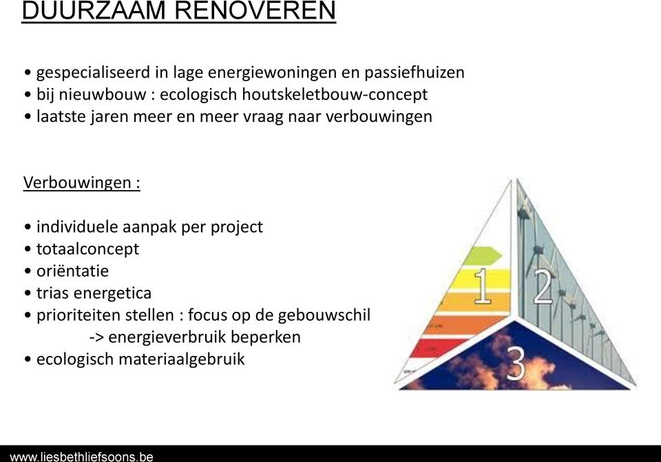 : individuele aanpak per project totaalconcept oriëntatie trias energetica