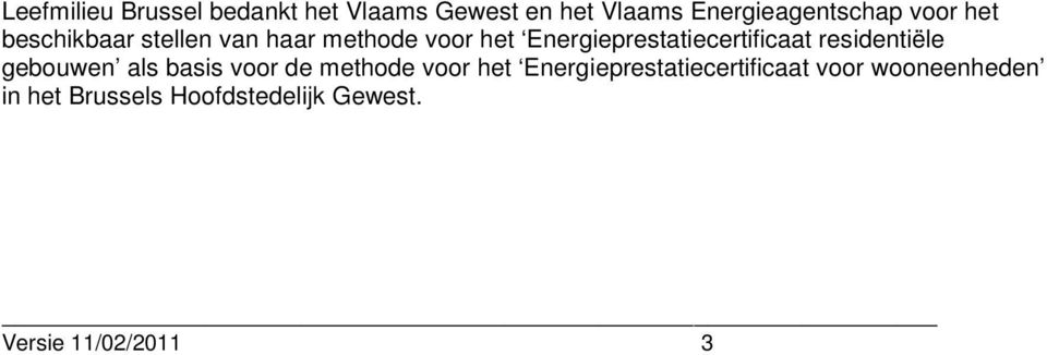 Energieprestatiecertificaat residentiële gebouwen als basis voor de methode voor