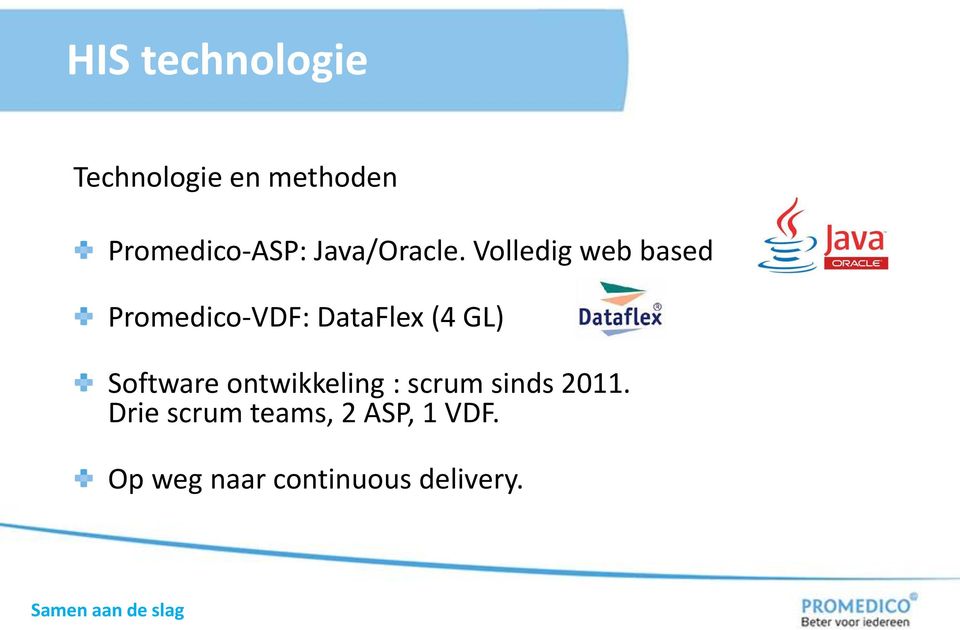 Volledig web based Promedico-VDF: DataFlex (4 GL)