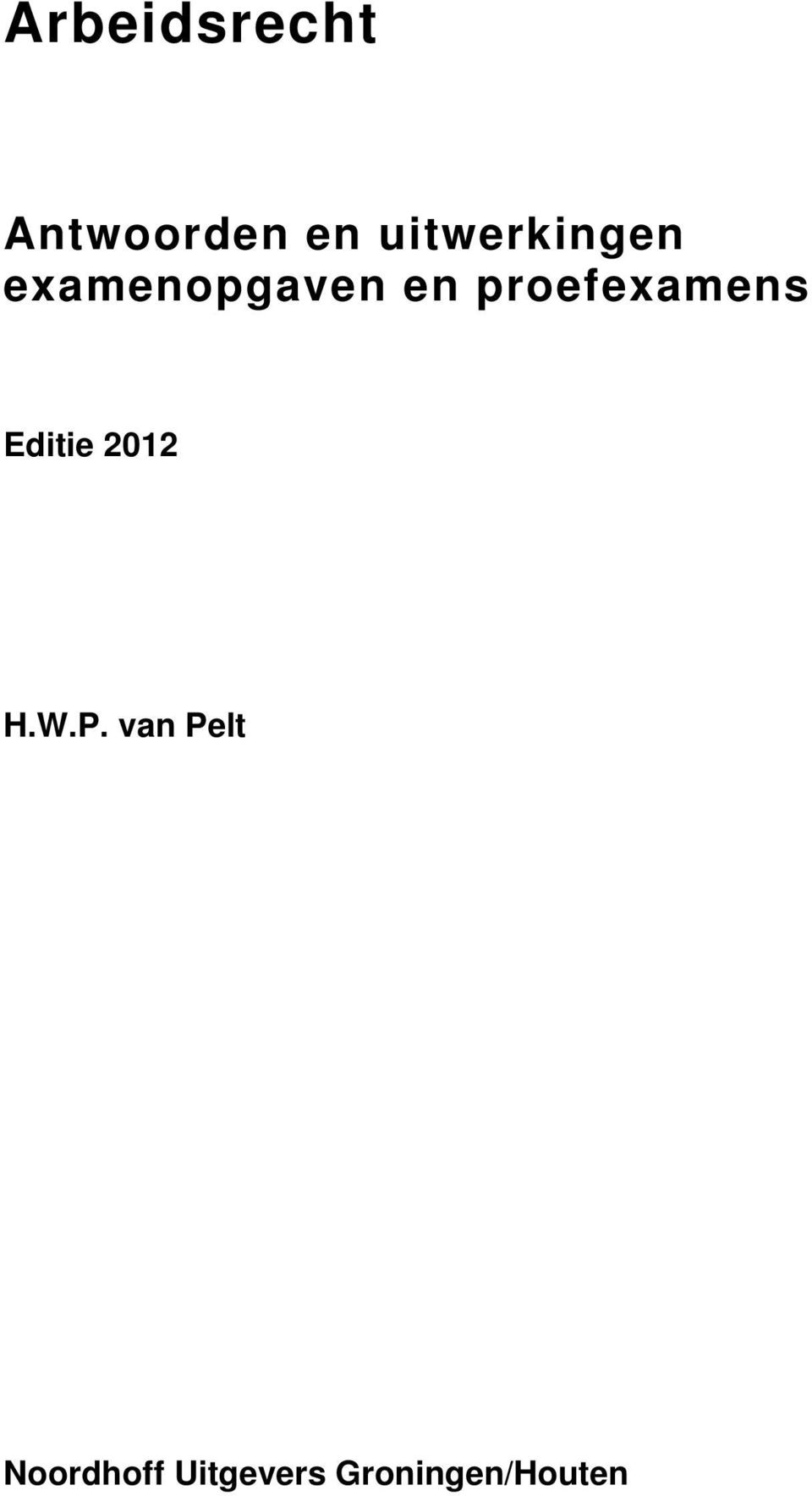 proefexamens Editie 2012 H.W.P.