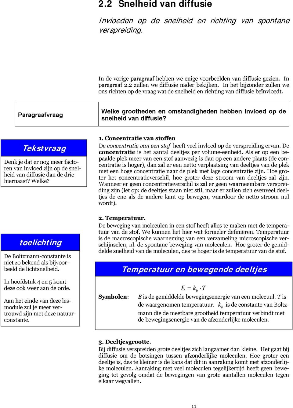 Paragraafvraag Welke grootheden en omstandigheden hebben invloed op de snelheid van diffusie?