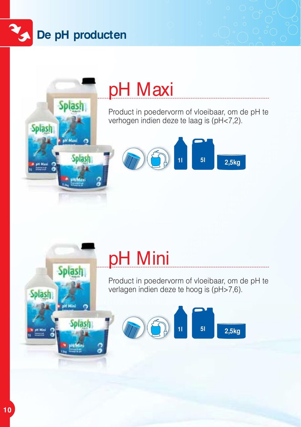 1l 5l 2,5kg ph Mini Product in poedervorm of vloeibaar, om