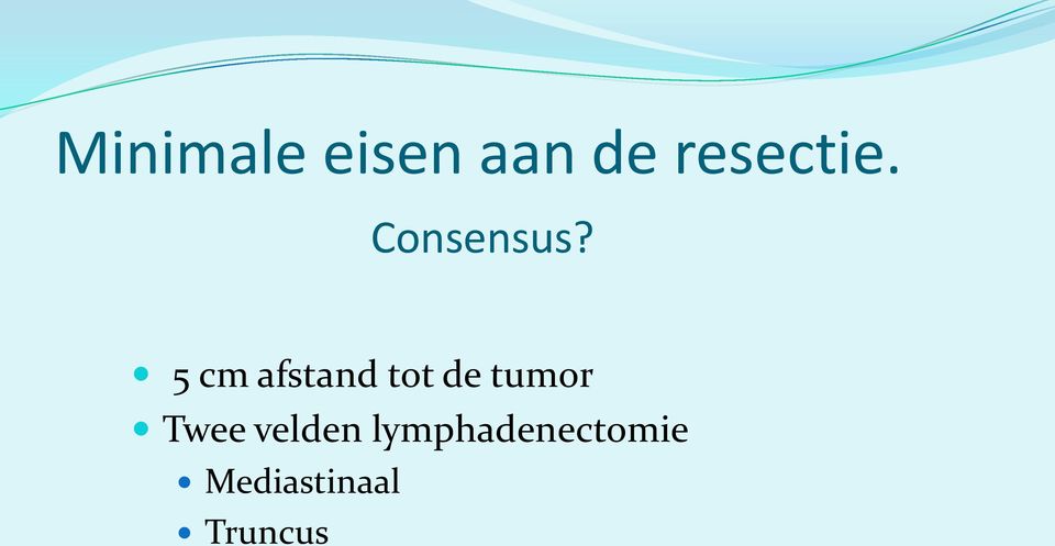 5 cm afstand tot de tumor