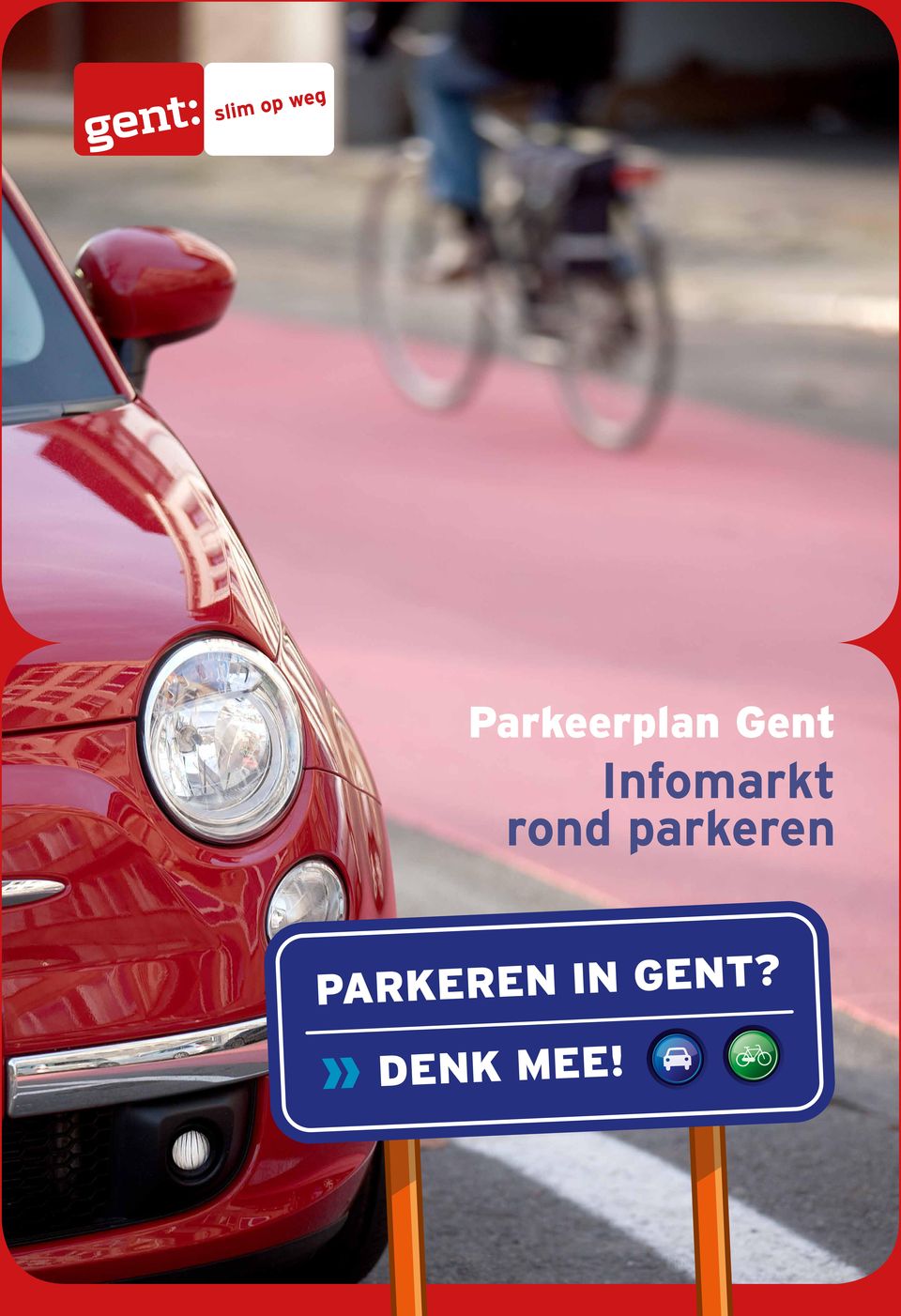 IN GENT? DENK MEE!