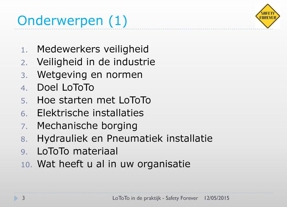 Hoe starten met LoToTo 6. Elektrische installaties 7.