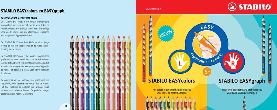 NIEUW De STABILO EASYcolors leert kinderen al op jonge leeftijd en op een speelse manier de juiste schrijfhouding aan te nemen.