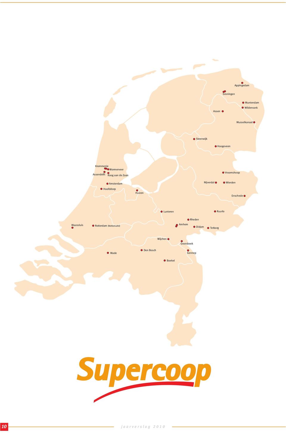 Wierden Hoofddorp Huizen Enschede Lunteren Ruurlo Rheden Maassluis Rotterdam