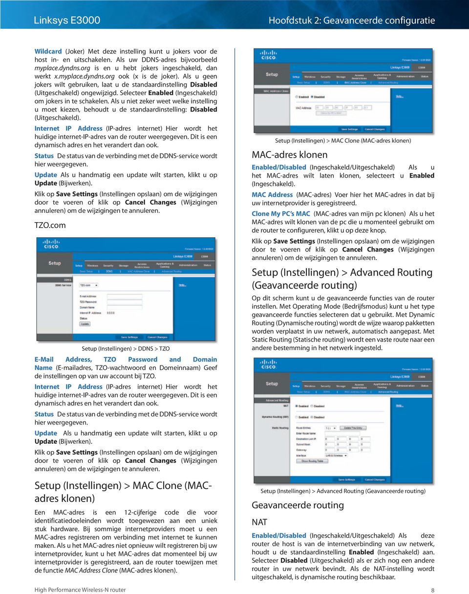 Als u niet zeker weet welke instelling u moet kiezen, behoudt u de standaardinstelling: Disabled (Uitgeschakeld).