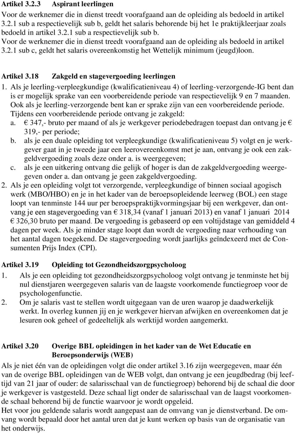 Artikel 3.18 Zakgeld en stagevergoeding leerlingen 1.