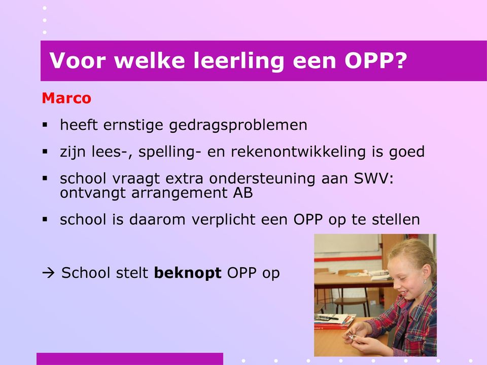 rekenontwikkeling is goed school vraagt extra ondersteuning aan