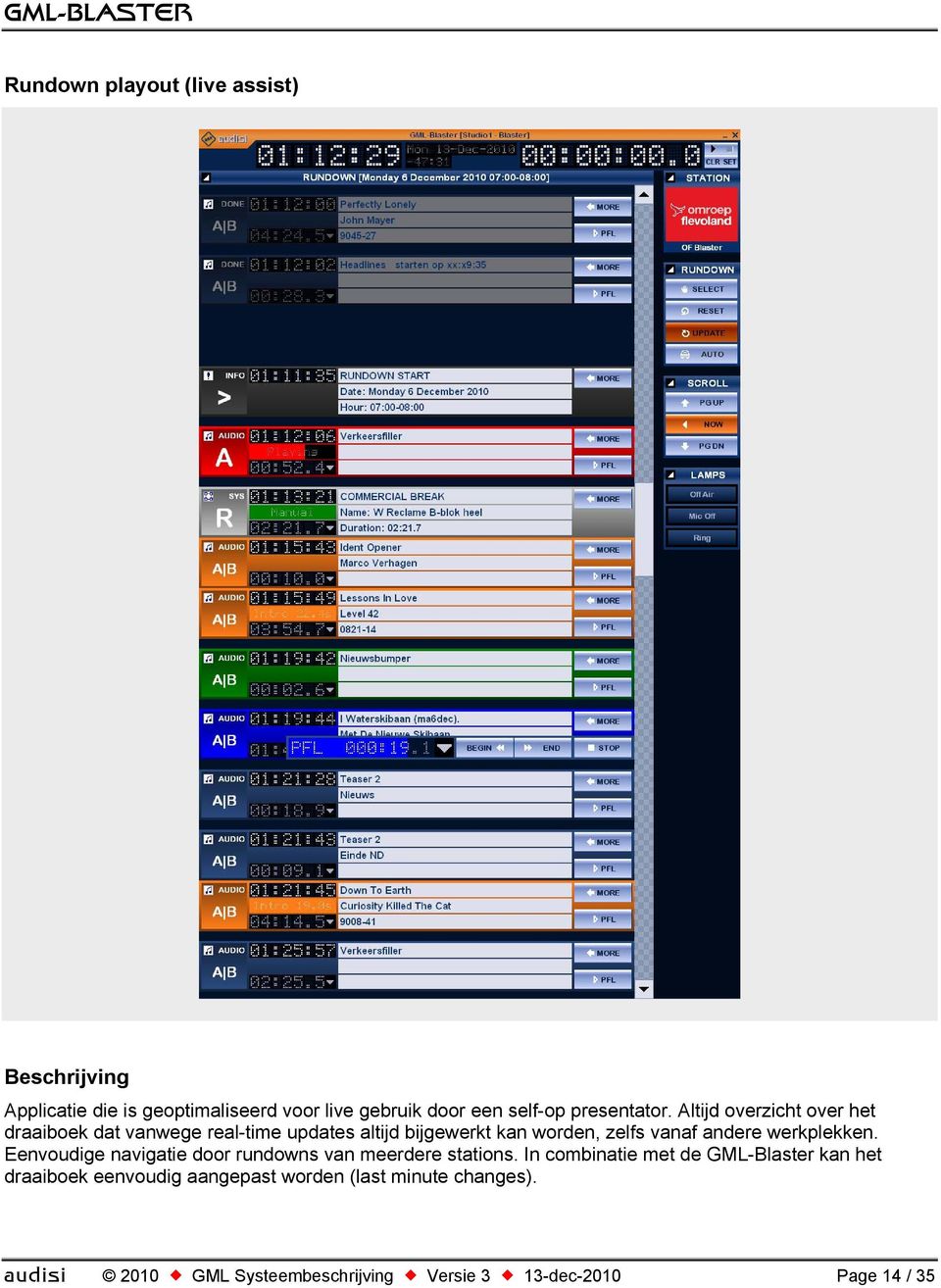 Altijd overzicht over het draaiboek dat vanwege real-time updates altijd bijgewerkt kan worden, zelfs vanaf andere