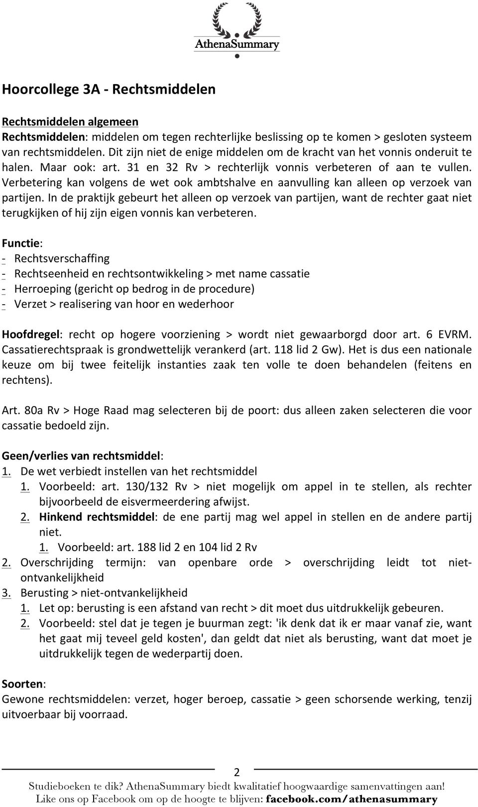 Verbetering kan volgens de wet ook ambtshalve en aanvulling kan alleen op verzoek van partijen.