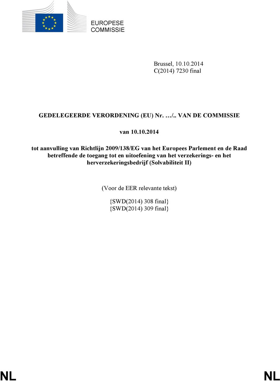 10.2014 tot aanvulling van Richtlijn 2009/138/EG van het Europees Parlement en de Raad betreffende