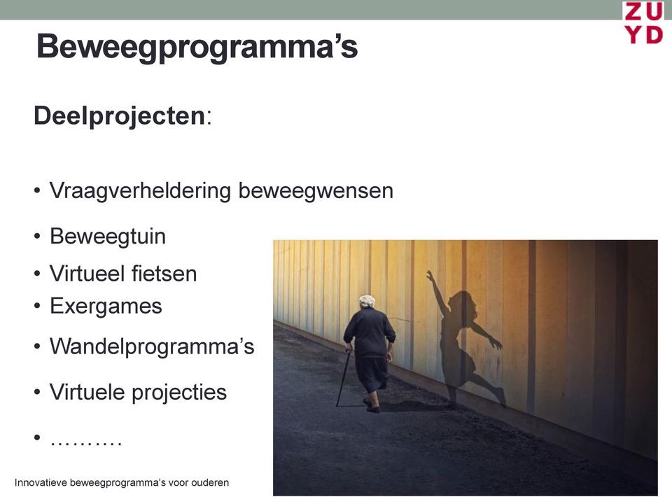 Virtueel fietsen Exergames Wandelprogramma s