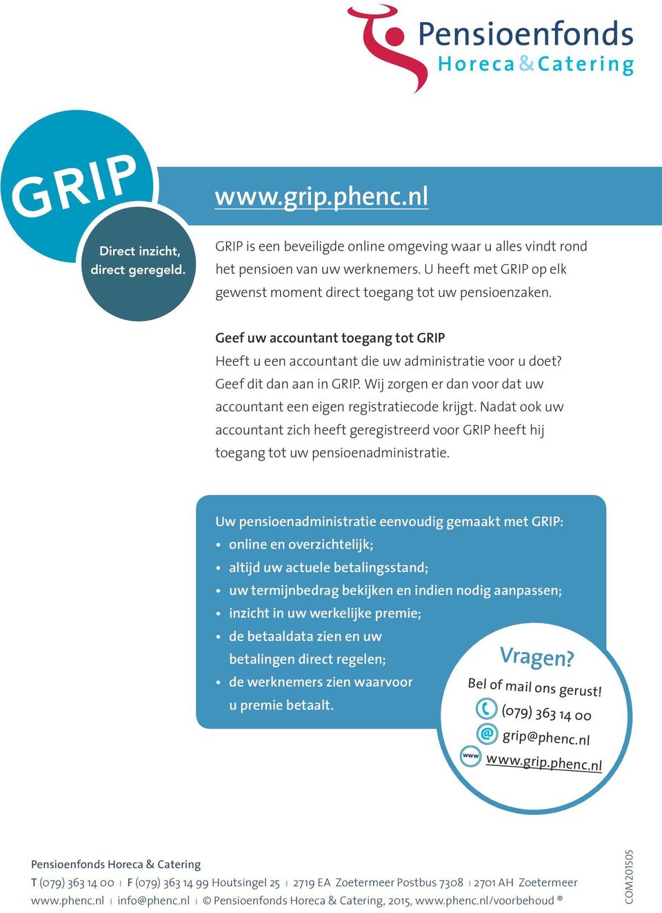 Nadat ook uw accountant zich heeft geregistreerd voor GRIP heeft hij toegang tot uw pensioenadministratie.