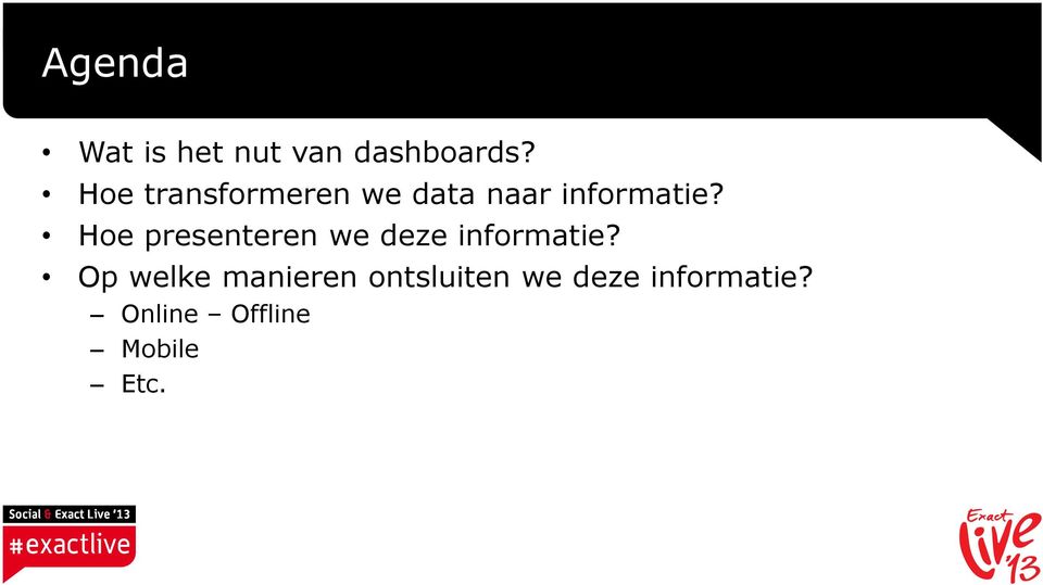 Hoe presenteren we deze informatie?