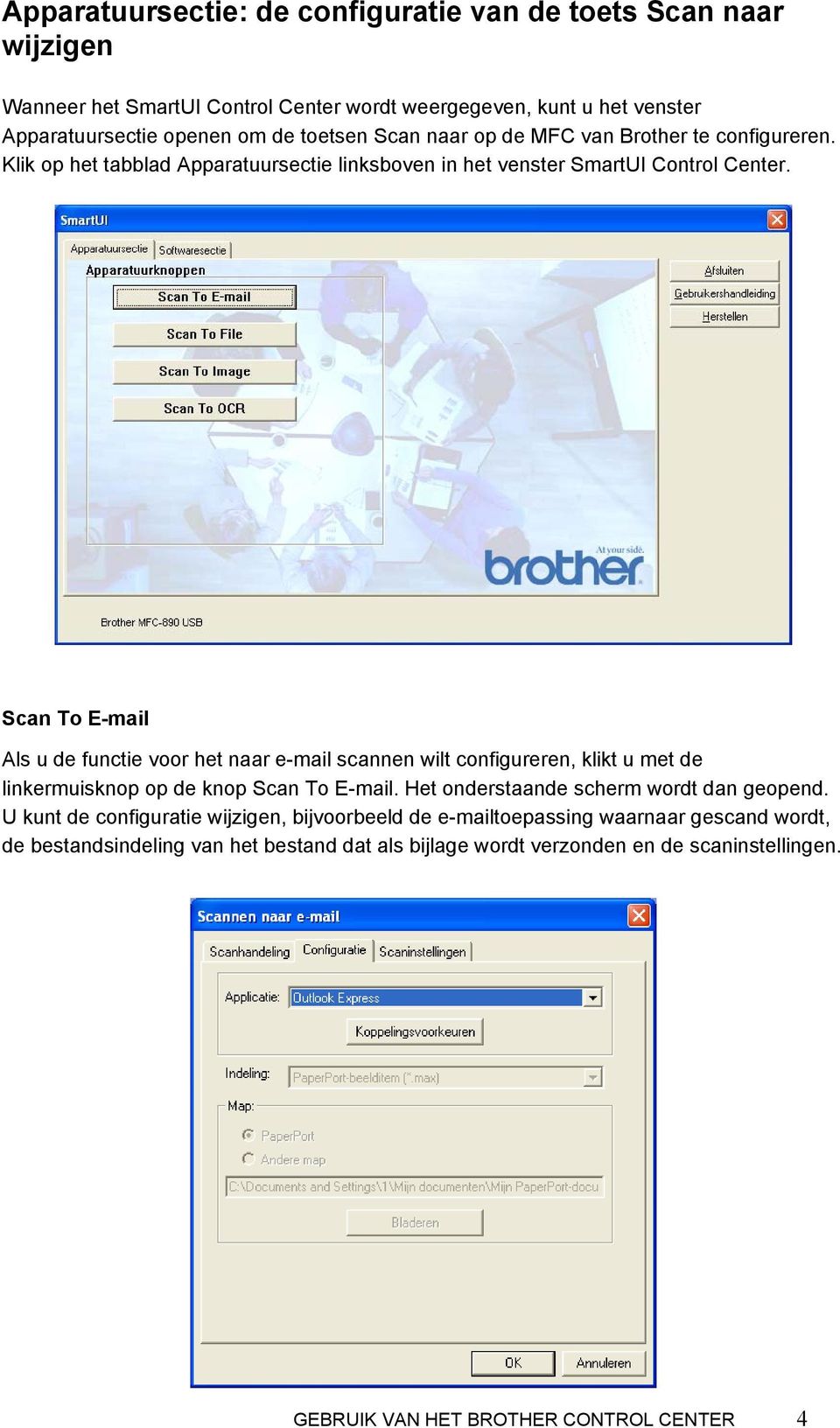 Scan To E-mail Als u de functie voor het naar e-mail scannen wilt configureren, klikt u met de linkermuisknop op de knop Scan To E-mail. Het onderstaande scherm wordt dan geopend.