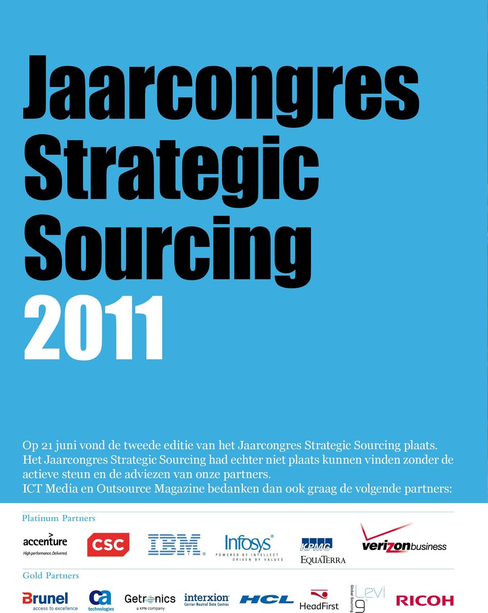 Het Jaarcongres Strategic Sourcing had echter niet plaats kunnen vinden zonder de