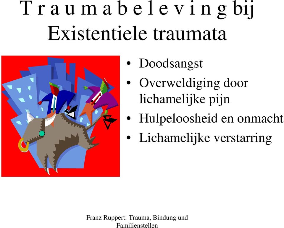 Overweldiging door lichamelijke pijn