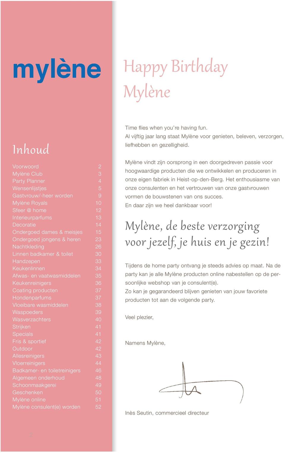 Vloeibare wasmiddelen 38 Waspoeders 39 Wasverzachters 40 Strijken 41 Specials 41 Fris & sportief 42 Outdoor 42 Allesreinigers 43 Vloerreinigers 44 Badkamer- en toiletreinigers 46 Algemeen onderhoud