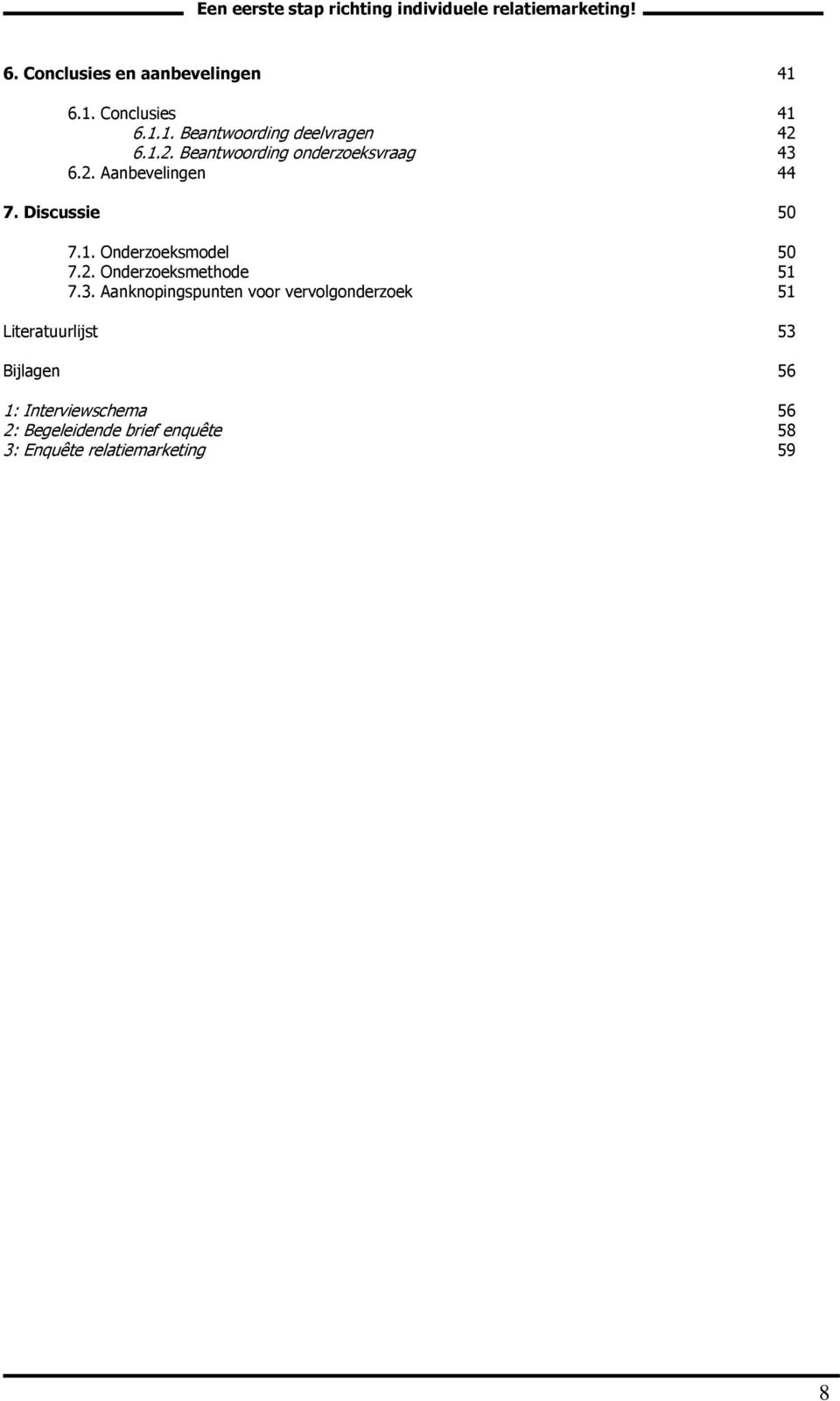 2. Onderzoeksmethode 51 7.3.