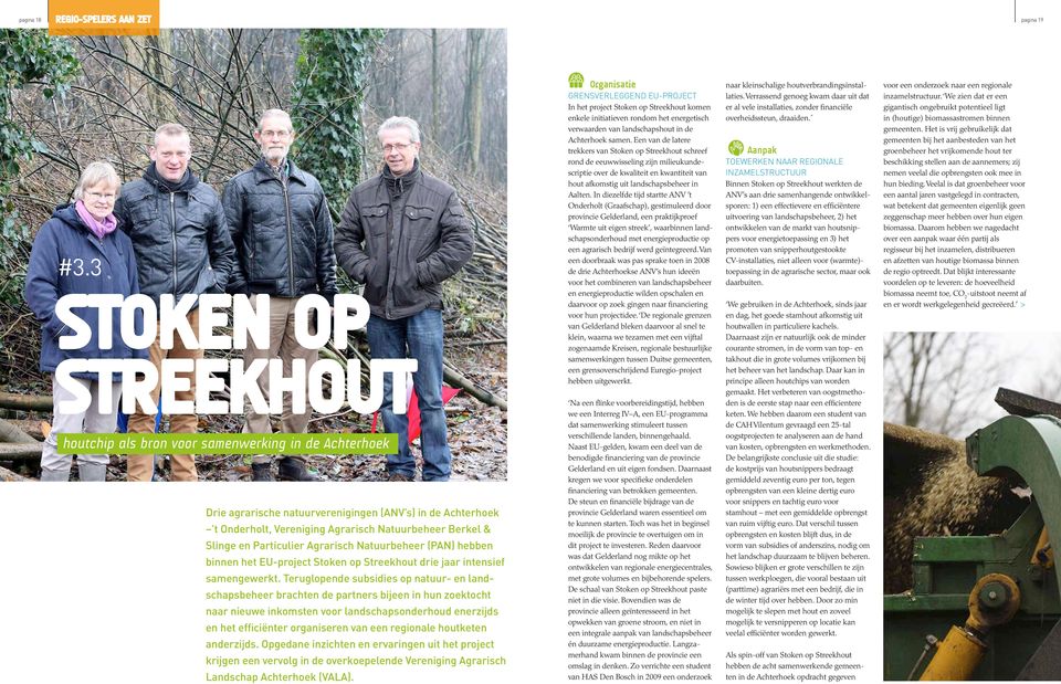 en Particulier Agrarisch Natuurbeheer (PAN) hebben binnen het EU-project Stoken op Streekhout drie jaar intensief samengewerkt.